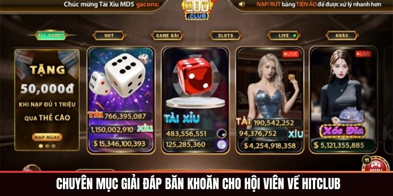 Trang Chủ Chuyên mục giải đáp băn khoăn cho hội viên về HITCLUB